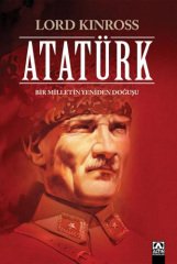ATATÜRK: Bir Milletin Yeniden Doğuşu