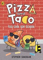 Pizza and Taco 4: Too Cool for School