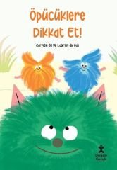 Öpücüklere Dikkat Et