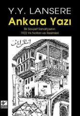 Ankara Yazı - Bir Sovyet Sanatçısının 1922 Yılı Notları ve Resimleri