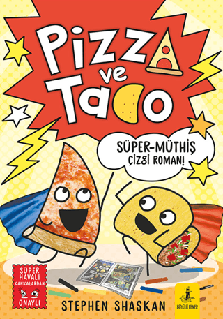 Pizza ve Tako - Süper Müthiş Çizgi Roman