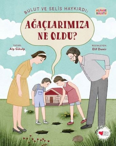 Bulut ve Selis Haykırdı: Ağaçlarımıza Ne Oldu?