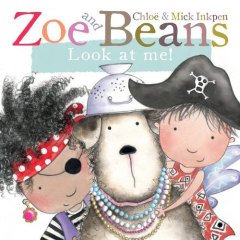 Zoe and Beans: Look at Me!