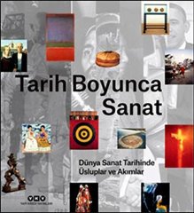 Tarih Boyunca Sanat – Dünya Sanat Tarihinde Üsluplar ve Akımlar