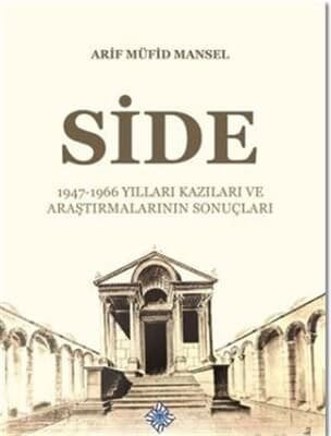 Side: 1947-1966 Yılları Kazıları ve Araştırmalarının Sonuçları