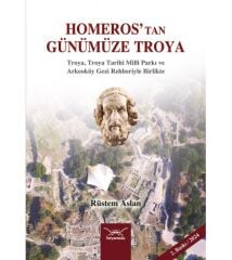 Homeros’tan Günümüze Troya