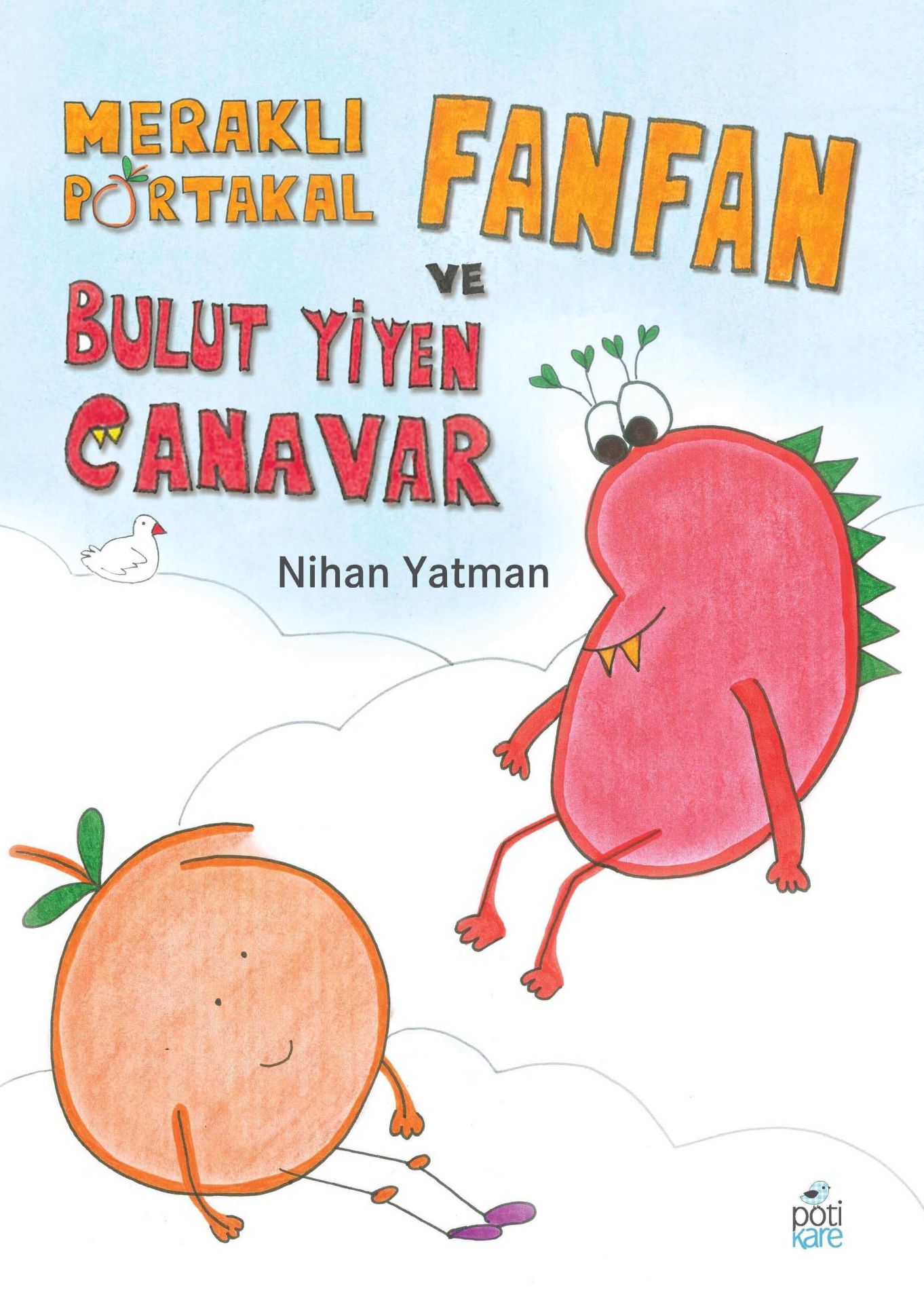 Meraklı Portakal Fanfan ve Bulut Yiyen Canavar