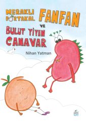 Meraklı Portakal Fanfan ve Bulut Yiyen Canavar
