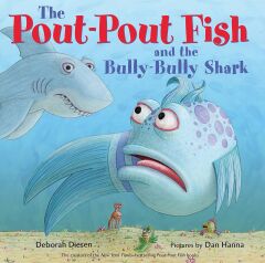 Pout-Pout Fish and the Bully-Bully Shark
