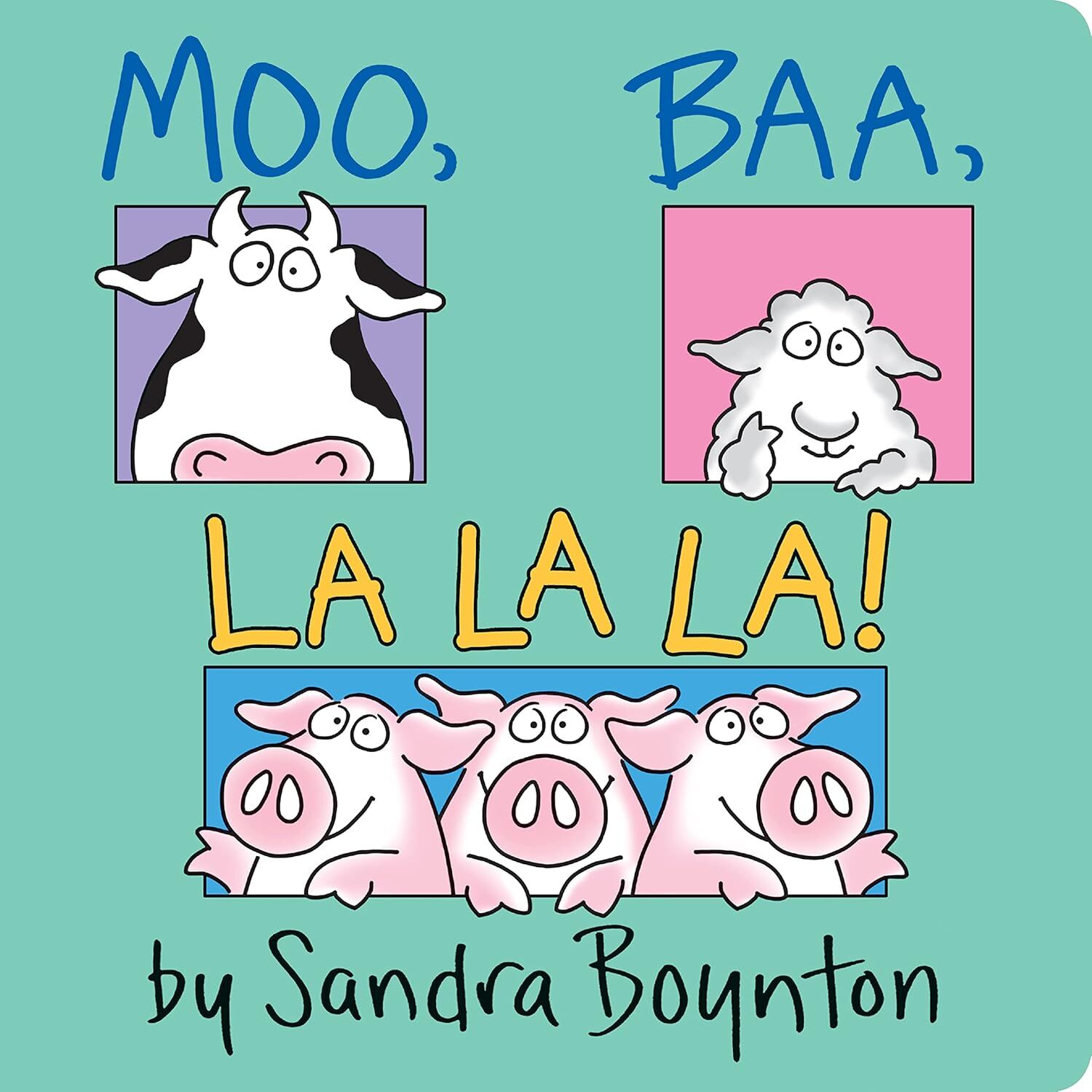 Moo, Baa, La La La!