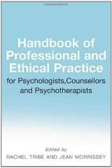 Handbook of Professional and Ethical Practice for Psychologists, Counsellors and Psychotherapists