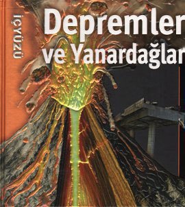 Depremler ve Yanardağlar - İçyüzü