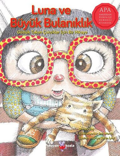 Luna ve Büyük Bulanıklık-Gözlük Takan Çocuklar İçin Bir Hikaye