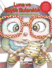 Luna ve Büyük Bulanıklık-Gözlük Takan Çocuklar İçin Bir Hikaye