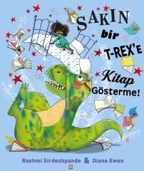 Sakın Bir T-Rex’e Kitap Gösterme