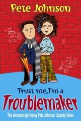 Trust Me, I'm a Troublemaker