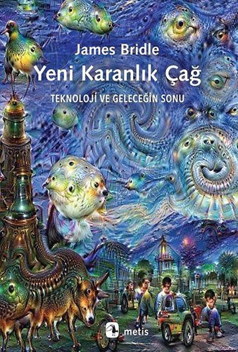 Yeni Karanlık Çağ -Teknoloji ve Geleceğin Sonu