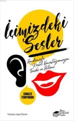 İçimizdeki Sesler - Kendimizle Nasıl Konuştuğumuzun Tarihi ve Bilimi