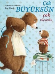 Çok Büyüksün, Çok Küçüksün