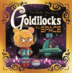 Goldilocks in Space, Futuristic Fairy Tales 1
