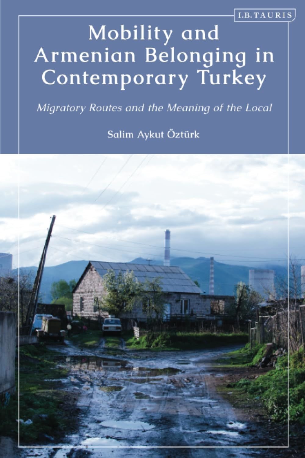 Mobility and Armenian Belonging in Contemporary Turkey