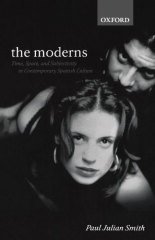 Moderns: Time, Space, and Subjectivity in Contemporary Spanish Culture