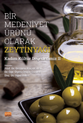 Bir Medeniyet Ürünü Olarak Zeytinyağı