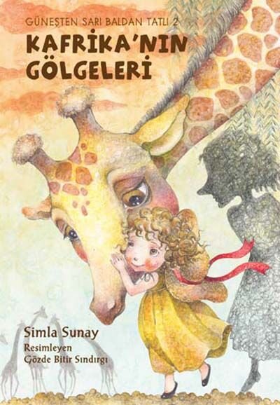 Kafrika'nın Gölgeleri - Güneşten Sarı Baldan Tatlı 2
