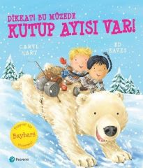 Dikkat! Bu Müzede Kutup Ayısı Var!