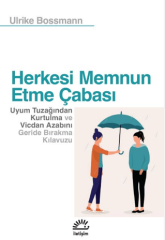 Herkesi Memnun Etme Çabası