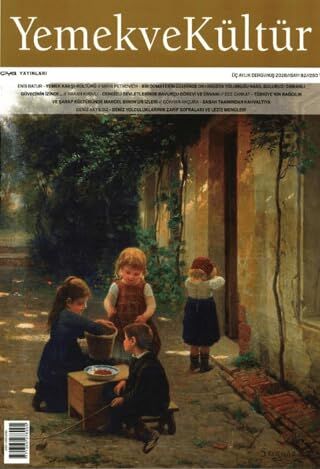 Yemek ve Kültür Dergisi Sayı: 82, Kış 2026