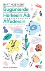 Bugünlerde Herkesin Adı Affedersin