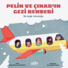 İlk Uçak Yolculuğu, Pelin ve Çınar'ın Gezi Rehberi