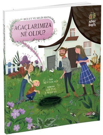 Bulut ve Selis Haykırdı: Ağaçlarımıza Ne Oldu?