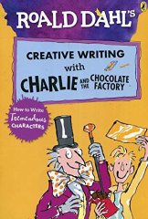 Roald Dahl's Creative Writing with Charlie and the Chocolate Factory