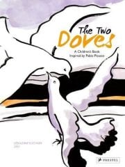 Two Doves: A Children's Book Inspired by Pablo Picasso