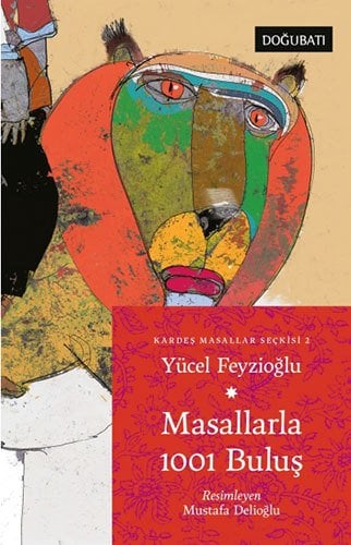Masallarla 1001 Buluş - Kardeş Masallar Seçkisi 2