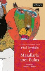 Masallarla 1001 Buluş - Kardeş Masallar Seçkisi 2
