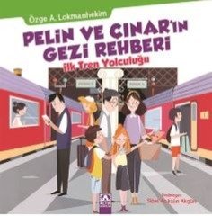 İlk Tren Yolculuğu, Pelin ve Çınar'ın Gezi Rehberi