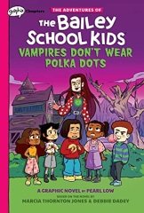 Vampires Don't Wear Polka Dots, Adventures of the Bailey School Kids 1