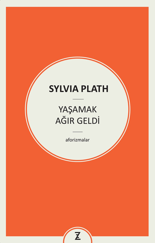 Yaşamak Ağır Geldi - Aforizmalar