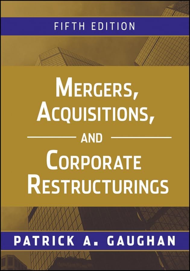 Mergers, Acquisitions, and Corporate Restructuring