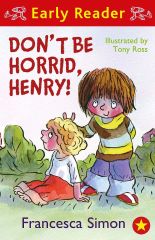Horrid Henry Early Reader: Don't Be Horrid, Henry!: Book 1