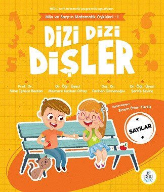 Dizi Dizi Dişler - Sayılar, Mila ve Sarp’ın Matematik Öyküleri 1