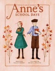 Anne's School Days: Inspired by Anne of Green Gables