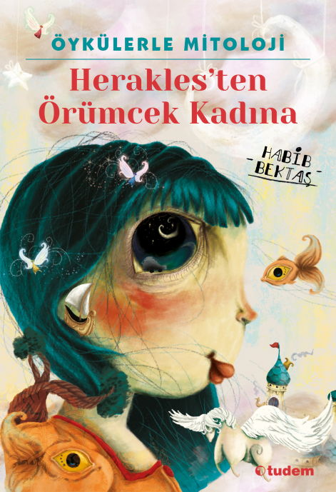 Öykülerle Mitoloji: Herakles’ten Örümcek Kadına
