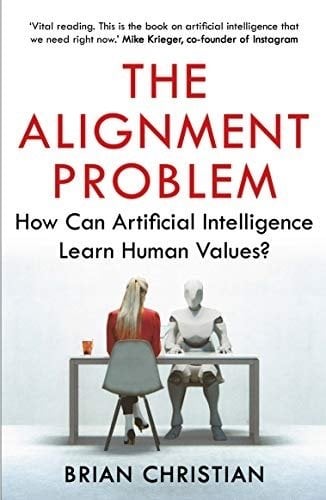 Alignment Problem: How Can Artificial Intelligence Learn Human Values?