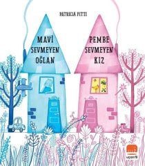 Mavi Sevmeyen Oğlan-Pembe Sevmeyen Kız