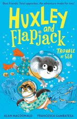 Huxley and Flapjack 2: Trouble at Sea