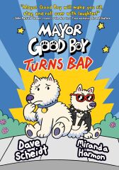 Mayor Good Boy Turns Bad 3
